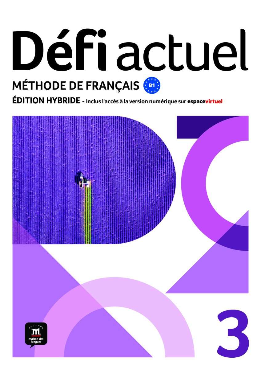 Boekomslag voor "Défi actuel 3 – Édition hybride – Livre de l’élève", met abstracte paarse vormen en een klein figuurtje dat in een veld loopt.